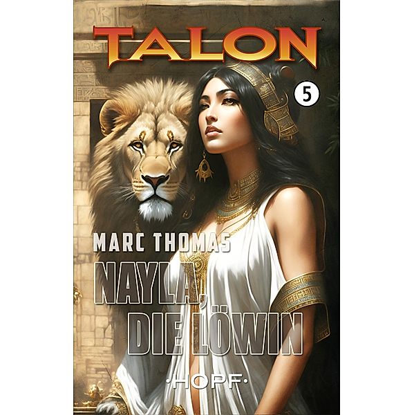 Talon Band 5: Nayla, die Löwin / Talon Bd.5, Marc Thomas
