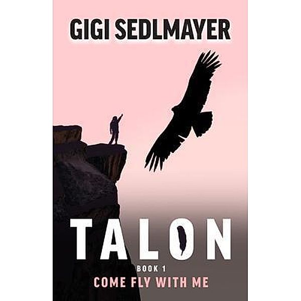 Talon, Come Fly with Me, Gigi Sedlmayer