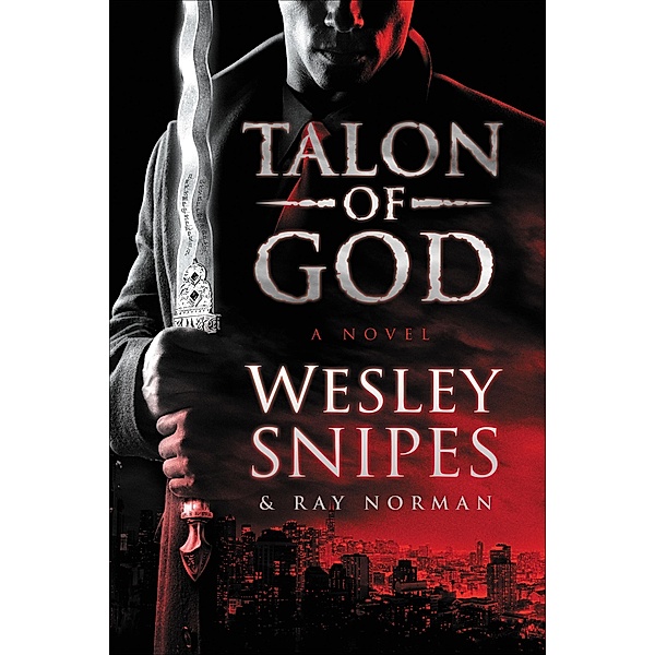 Talon of God, Wesley Snipes, Ray Norman