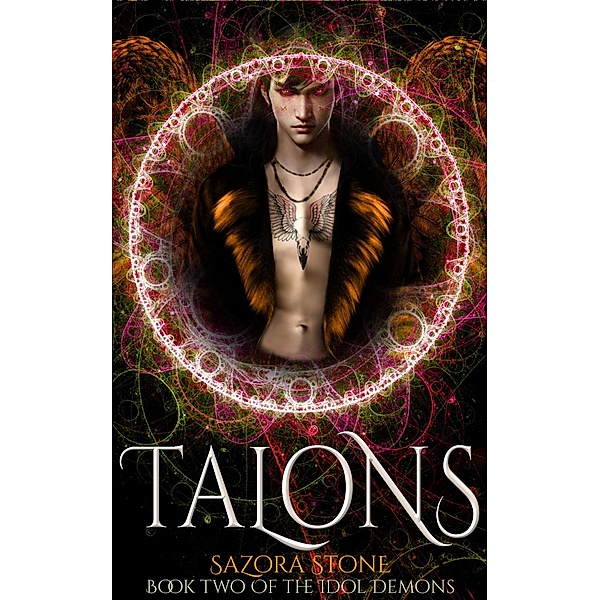 Talons (The Idol Demons, #2) / The Idol Demons, Sazora Stone