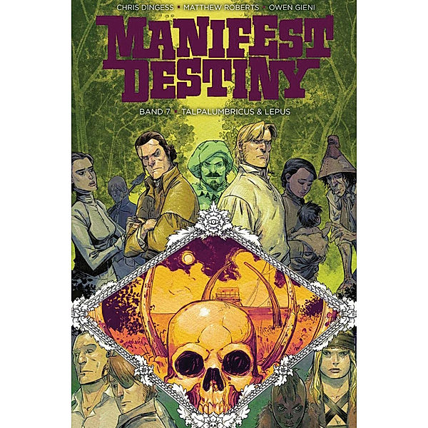 Talpa Lumbricus & Lepus / Manifest Destiny Bd.7, Chris Dingess