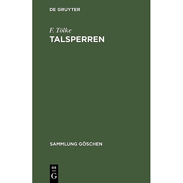Talsperren / Sammlung Göschen Bd.1044, F. Tölke
