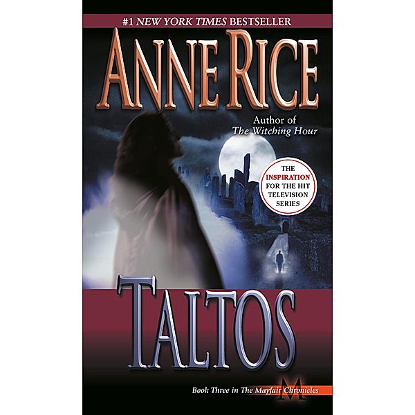 Taltos / Lives of Mayfair Witches Bd.3, Anne Rice