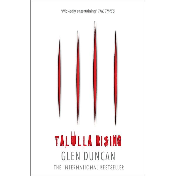 Talulla Rising (The Last Werewolf 2) / The Last Werewolf Trilogy Bd.2, Glen Duncan
