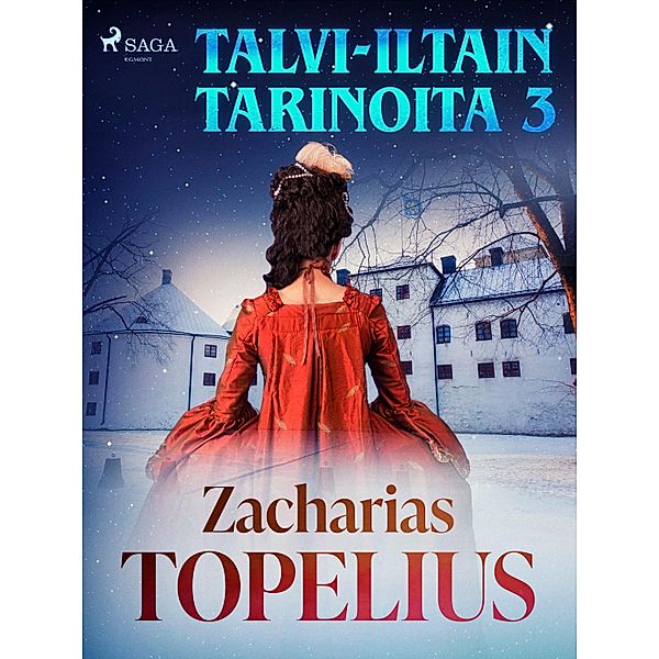 Talvi-iltain tarinoita 3 / Talvi-iltain tarinoita Bd.3, Zacharias Topelius