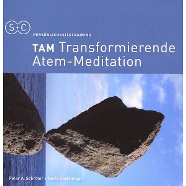 Tam-Transformierende Atem-Meditation, Peter A. Schröter, Doris Christinger