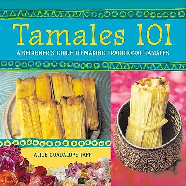 Tamales 101, Alice Guadalupe Tapp