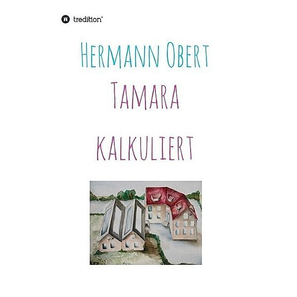 Tamara kalkuliert, Hermann Obert
