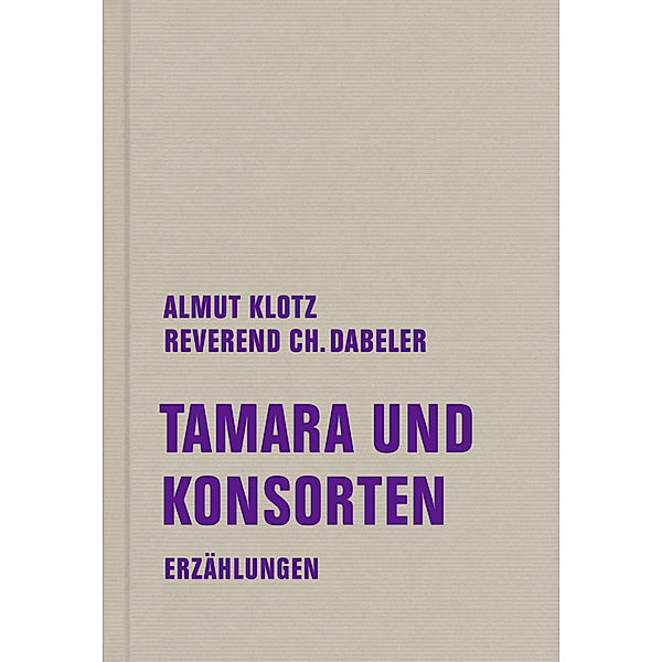 Tamara und Konsorten, Almut Klotz, Reverend-Christian Dabeler