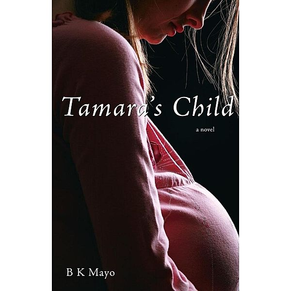 Tamara's Child, B K Mayo