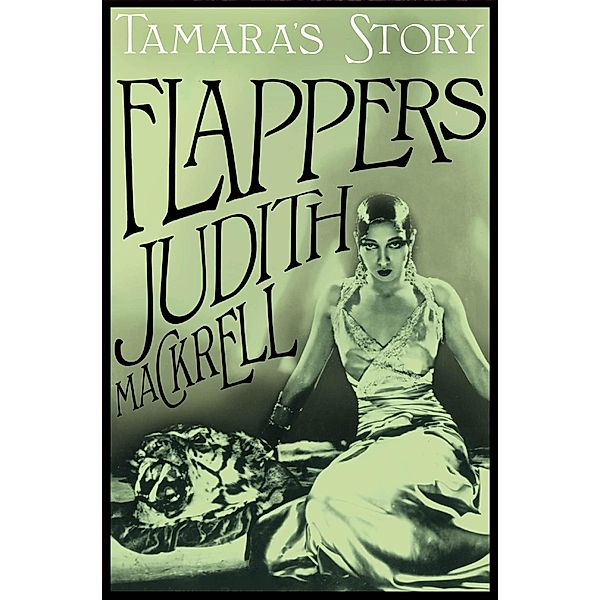 Tamara's Story / Flappers Bd.5, Judith Mackrell