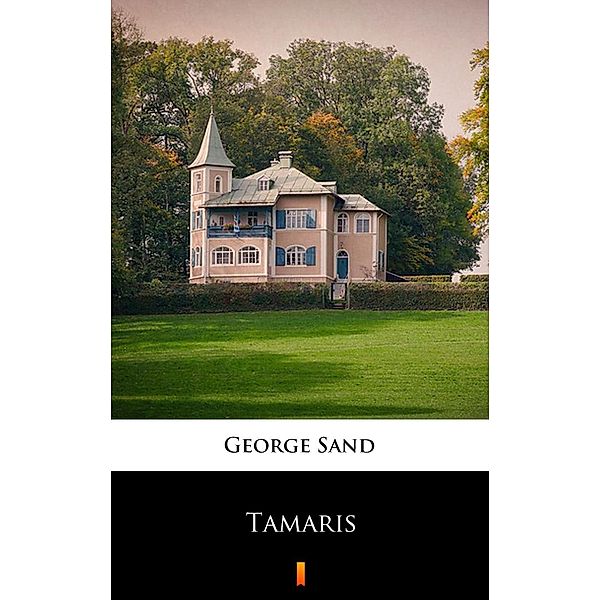 Tamaris, George Sand