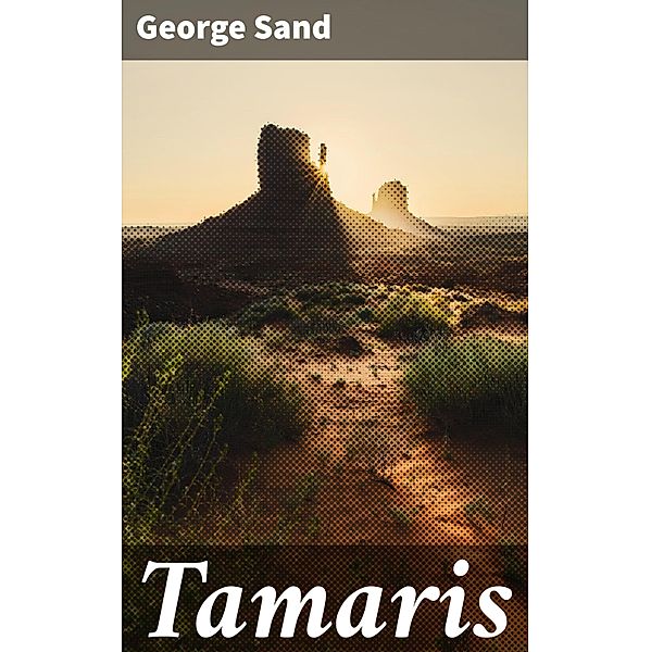 Tamaris, George Sand