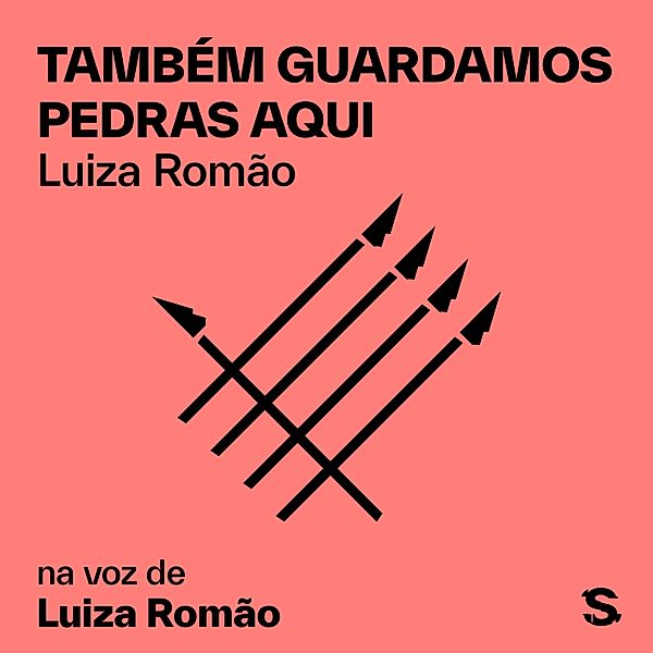 Também guardamos pedras aqui, Luiza Romão