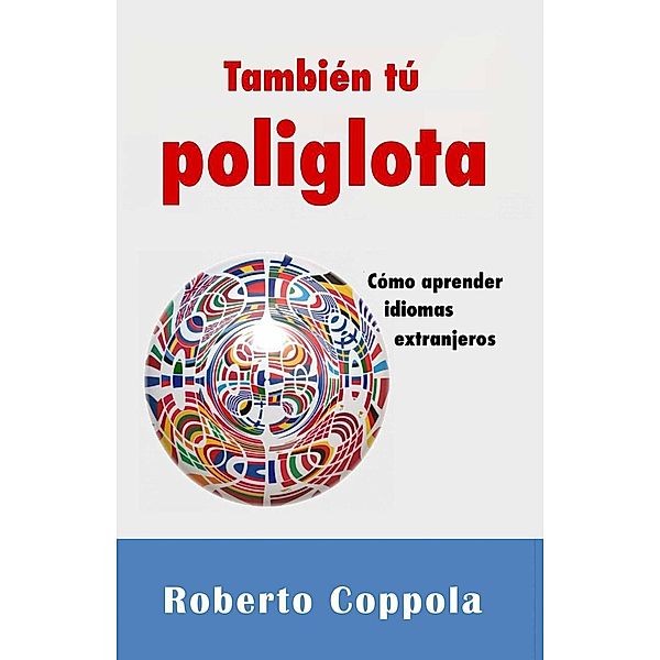 También tú Poliglota. Cómo aprender idiomas extranjeros, Roberto Coppola