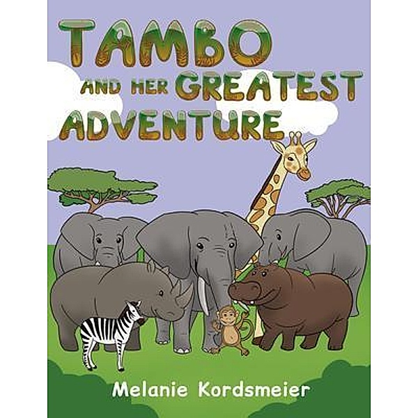 Tambo and Her Greatest Adventure, Melanie Kordsmeier