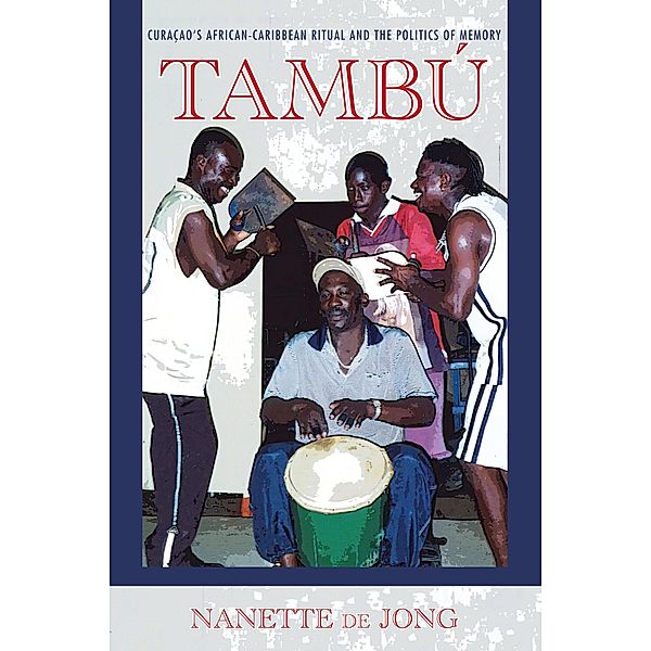 Tambú / Ethnomusicology Multimedia, Nanette De Jong