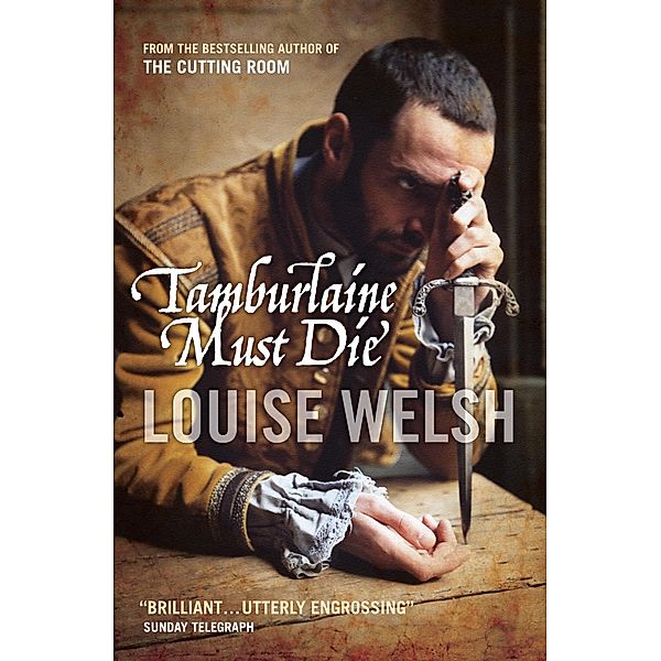 Tamburlaine Must Die, Louise Welsh