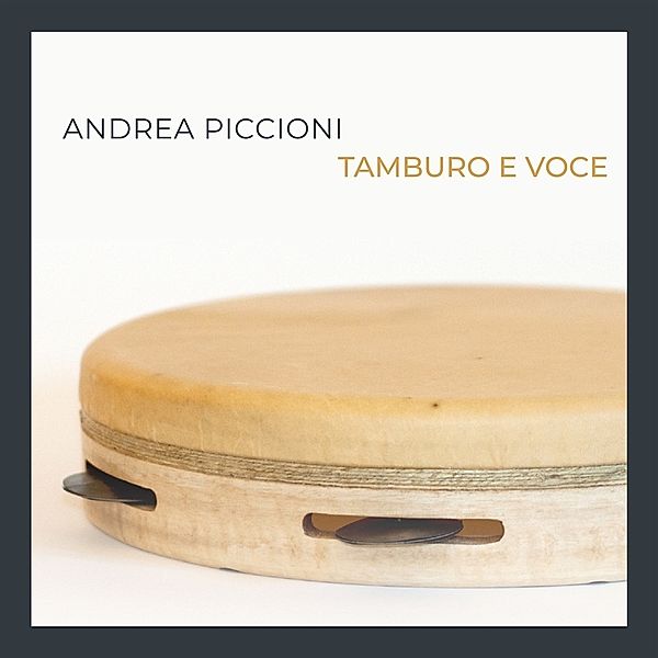 Tamburo e voce, Andrea Piccioni