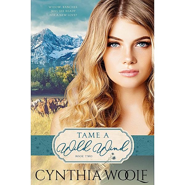 Tame A Wild Wind / Tame Series Bd.2, Cynthia Woolf