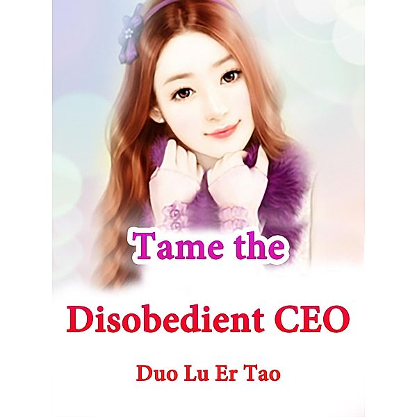 Tame the Disobedient CEO, Duo Luertao