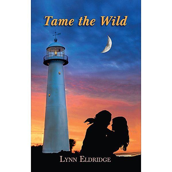 Tame the Wild / Sunstone Press, Lynn Eldridge