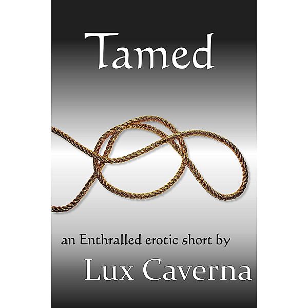 Tamed, Lux Caverna