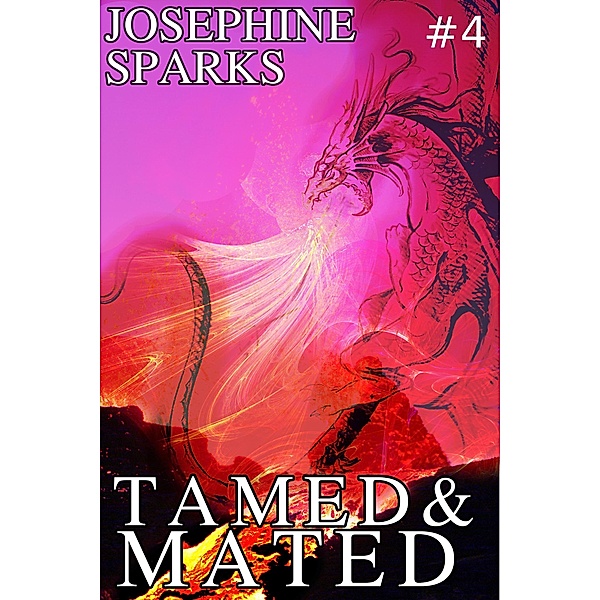 Tamed and Mated #4, Josephine Sparks