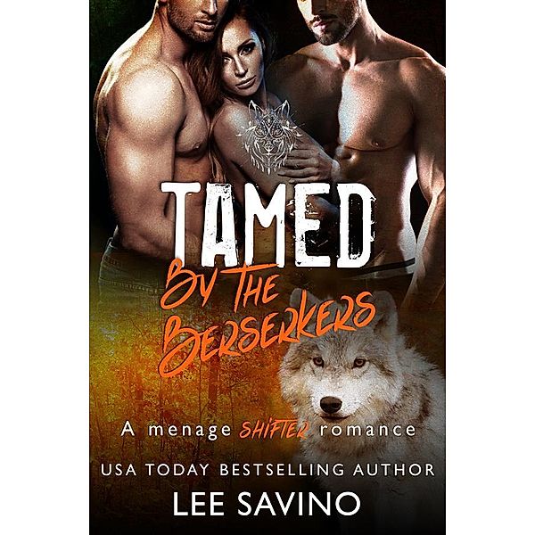 Tamed by the Berserkers / The Berserker Saga Bd.12, Lee Savino