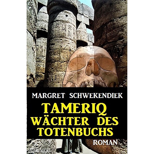 Tameriq - Wächter des Totenbuchs, Margret Schwekendiek