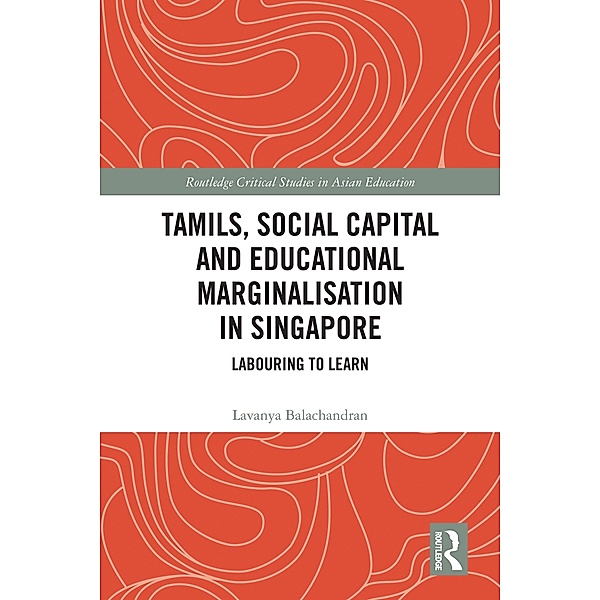 Tamils, Social Capital and Educational Marginalization in Singapore, Lavanya Balachandran