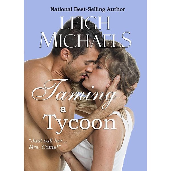 Taming a  Tycoon, Leigh Michaels