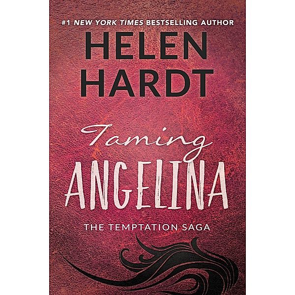 Taming Angelina / The Temptation Saga Bd.4, Helen Hardt