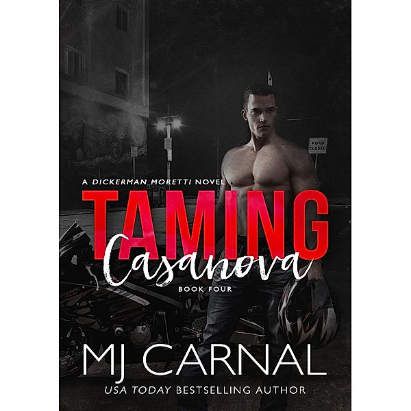Taming Casanova (The Moretti Novels, #4) / The Moretti Novels, Mj Carnal
