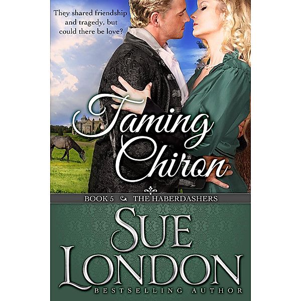 Taming Chiron (The Haberdashers, #5) / The Haberdashers, Sue London