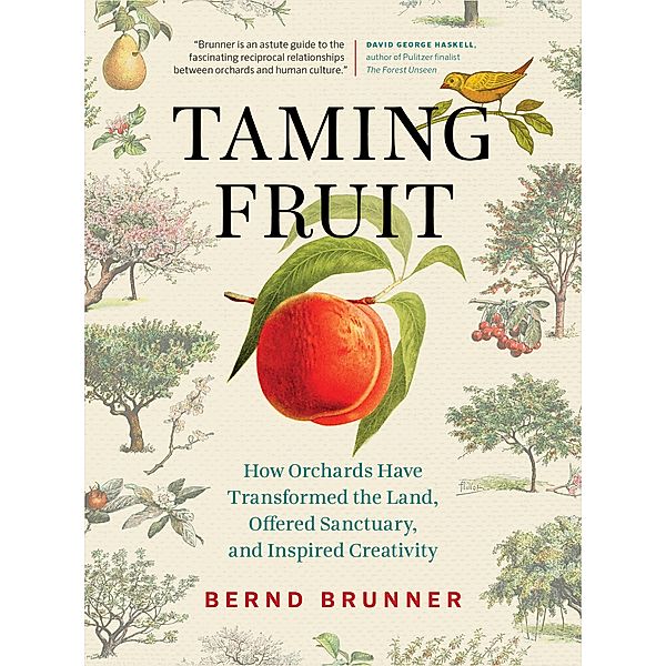 Taming Fruit, Bernd Brunner