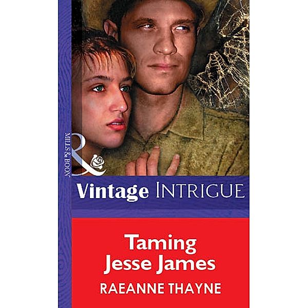 Taming Jesse James (Mills & Boon Vintage Intrigue), Raeanne Thayne