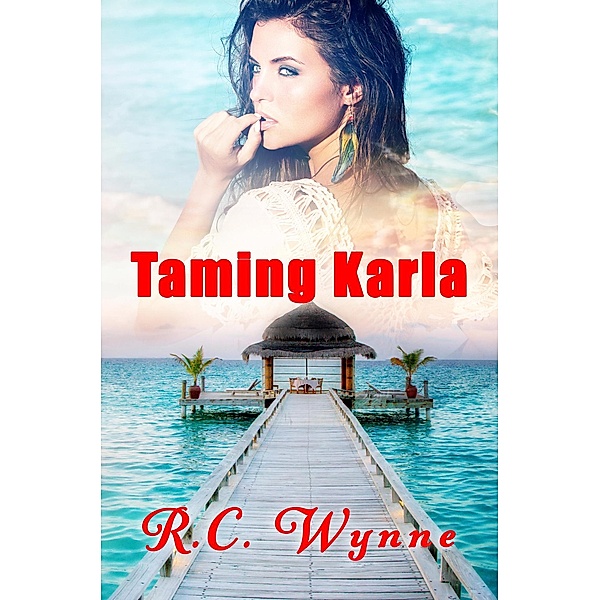 Taming Karla (The Harper Twins, #2) / The Harper Twins, R. C. Wynne