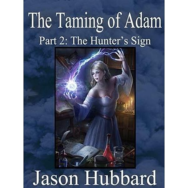 Taming of Adam, Jason Hubbard