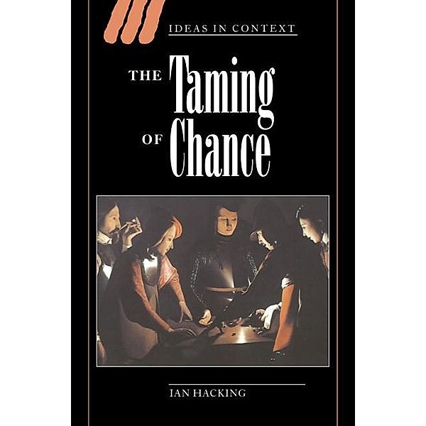 Taming of Chance / Ideas in Context, Ian Hacking