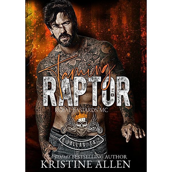 Taming Raptor (RBMC Dallas TX, #1) / RBMC Dallas TX, Kristine Allen