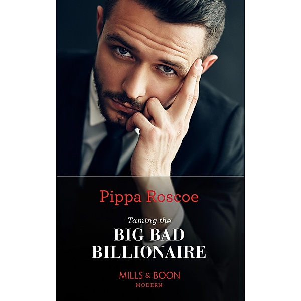 Taming The Big Bad Billionaire / Once Upon a Temptation Bd.6, Pippa Roscoe