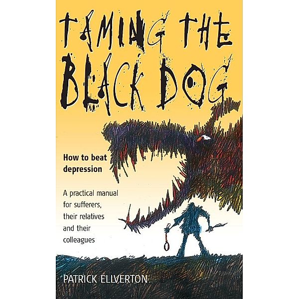 Taming The Black Dog, Patrick Ellverton