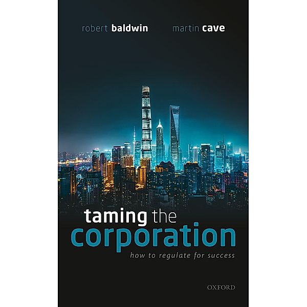 Taming the Corporation, Robert Baldwin, Martin Cave