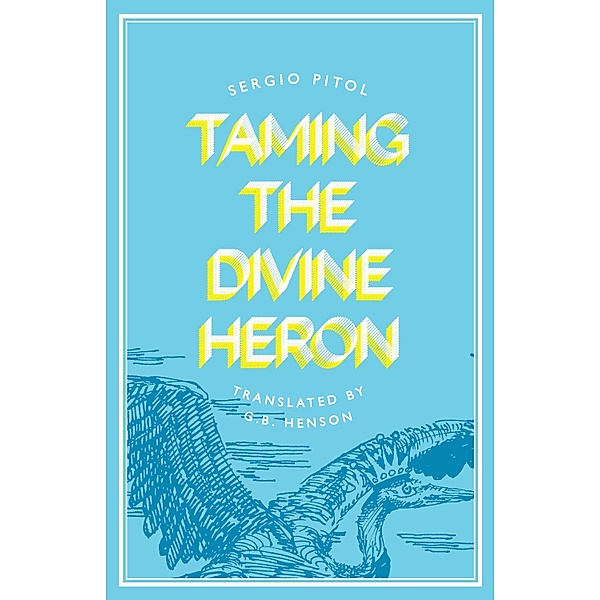 Taming the Divine Heron, Sergio Pitol