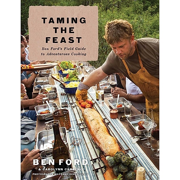 Taming the Feast, Ben Ford, Carolynn Carreño