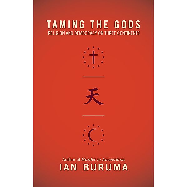 Taming the Gods, Ian Buruma