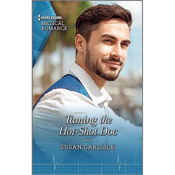 Taming the Hot-Shot Doc, Susan Carlisle