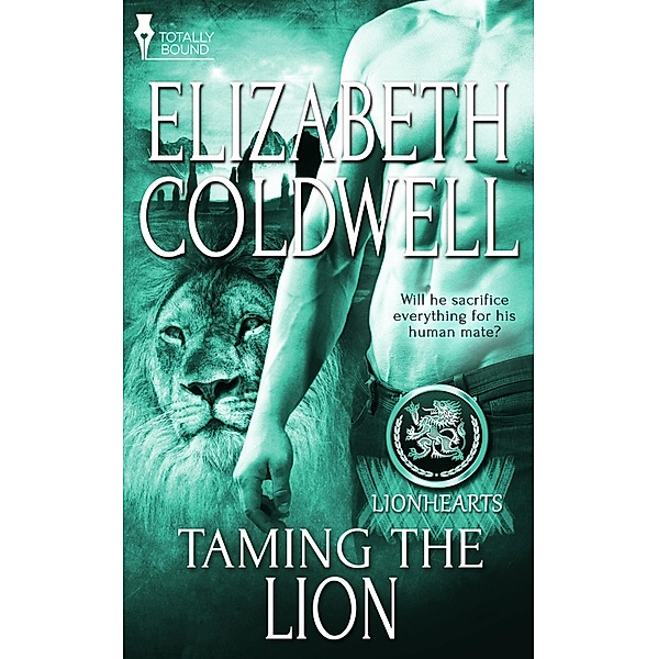 Taming the Lion / Lionhearts Bd.2, Elizabeth Coldwell