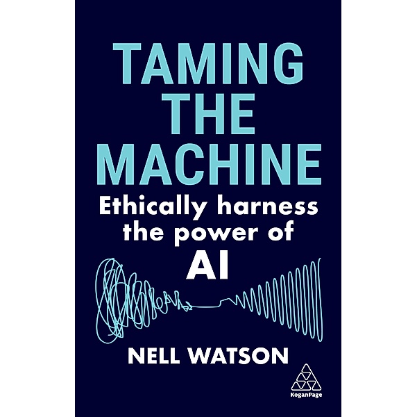 Taming the Machine, Nell Watson